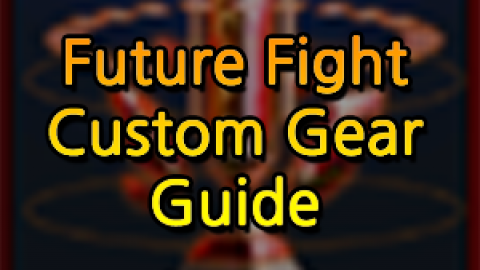 Marvel Future Fight : Custom Gear Guide