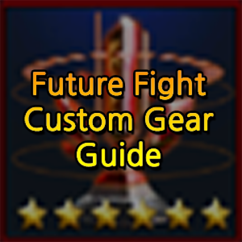 Marvel Future Fight : Custom Gear Guide